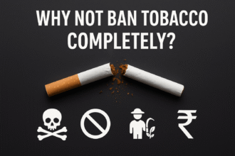 Why Not Ban Tobacco Completely