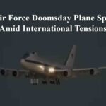 US Air Force Doomsday Plane Spotted Amid International Tensions