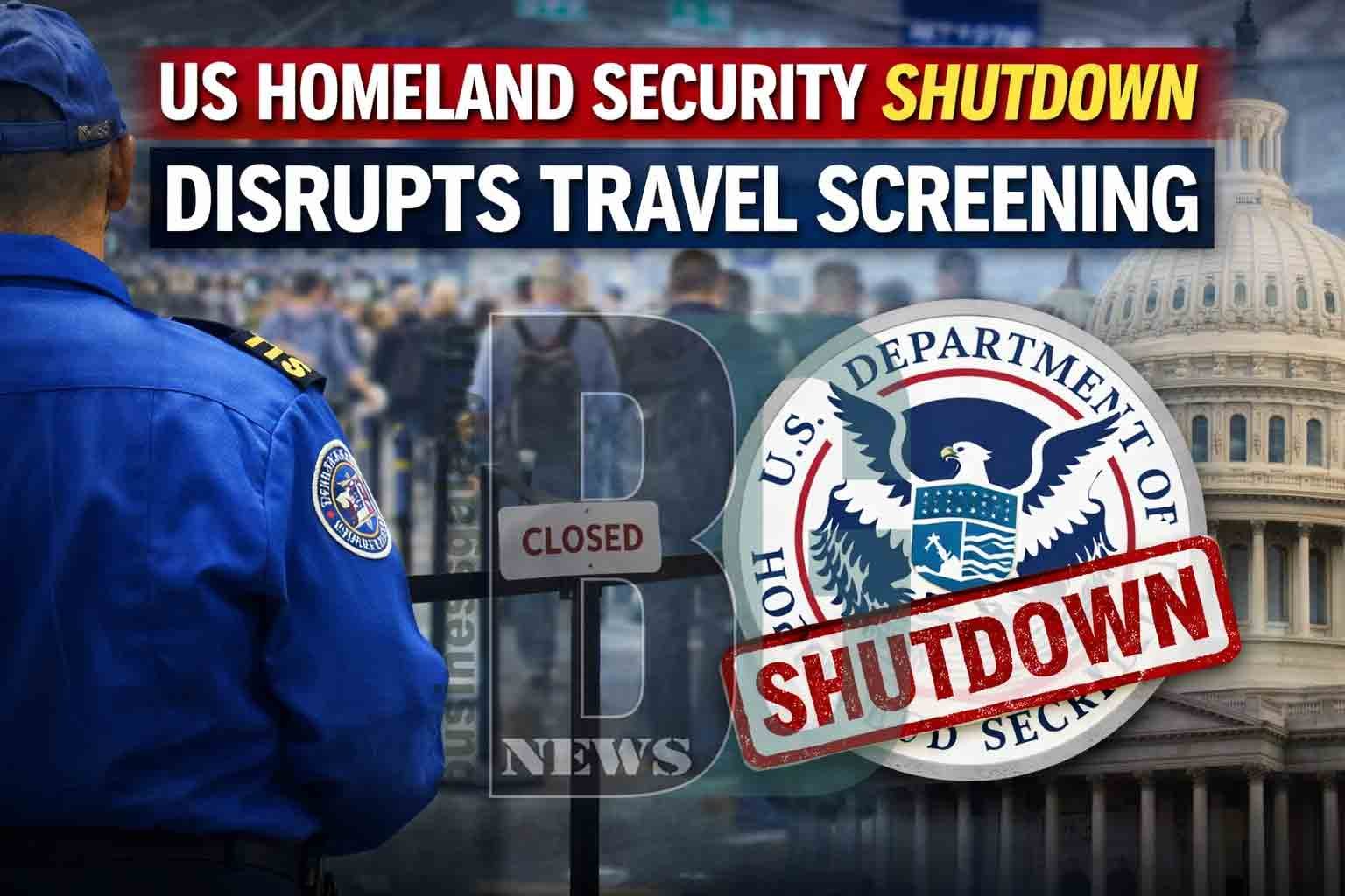 Homeland Security Shutdown Disrupts Travel Screening Across the US