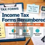 Income Tax Forms Renumbered Under New Rules from April 2026