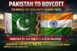 Pakistan Confirms Boycott of T20 World Cup Match Against India