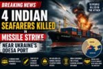 Four Indian Seafarers Killed in Missile Strike