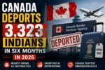 Canada Deports 3,323 Indians in Six Months