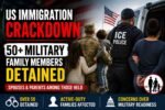 Immigration Crackdown Military Families Detained