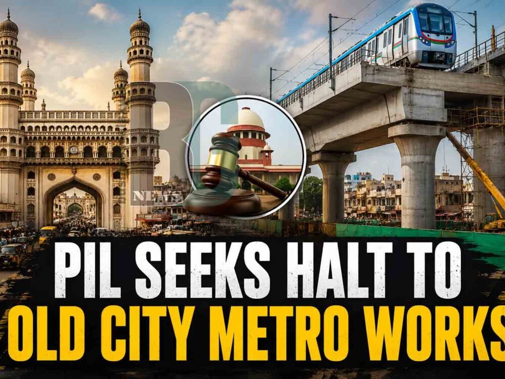 PIL Seeks Halt to Hyderabad Old City Metro Works