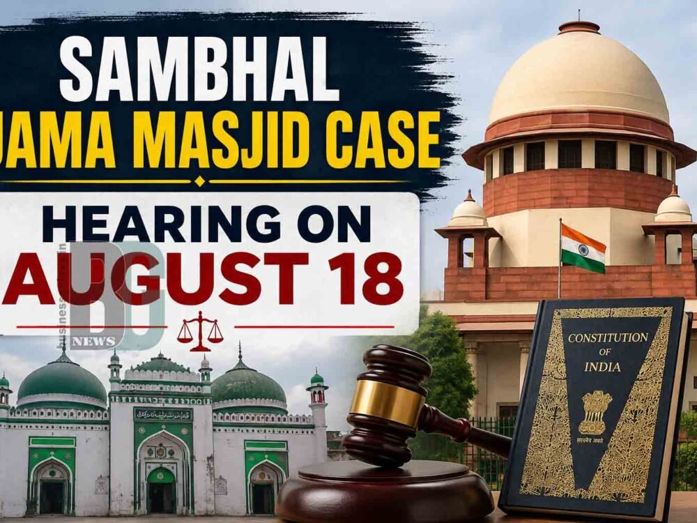 Sambhal Jama Masjid case to August 18