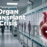 Telangana Organ Transplant Crisis
