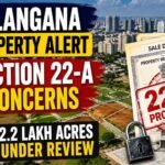Telangana Property Section 22 A Concerns