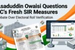 Asaduddin Owaisi Questions Election Commission