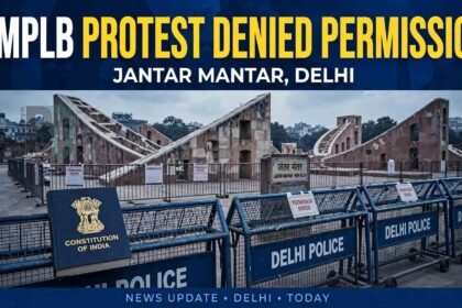 Delhi Police Denies Permission for AIMPLB Protest