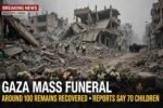 Gaza Holds Mass Funeral After Around 100