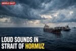 Loud Sounds Reported in Strait of Hormuz