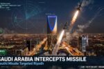 Saudi Arabia Intercepts Houthi Ballistic Missile