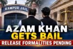 Azam Khan and Son Abdullah Azam Granted Bail by Allahabad High Court
