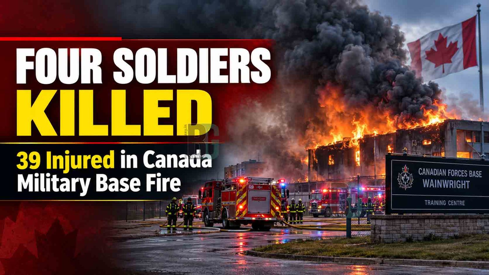 Canada Military Base Fire Kills Four Soldiers