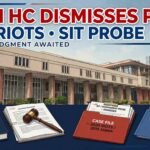 Delhi High Court Dismisses Pleas Seeking SIT Probe into 2020 Delhi Riots
