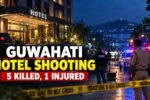 Five Killed One Injured in Guwahati Hotel Shooting