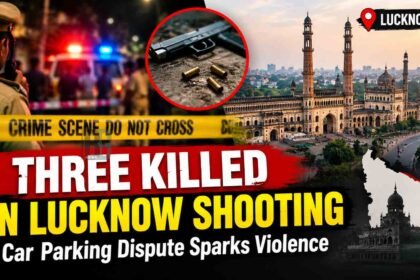 Lucknow Shooting Three Killed in Parking Dispute