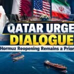 Qatar Urges US-Iran Dialogue as Strait of Hormuz Reopen