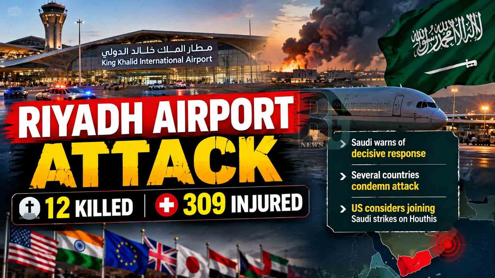 Riyadh Airport Attack Kills 12 Injures 309