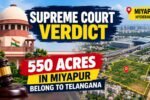 SC Upholds Telangana Government Ownership of 550 Acres in Miyapur