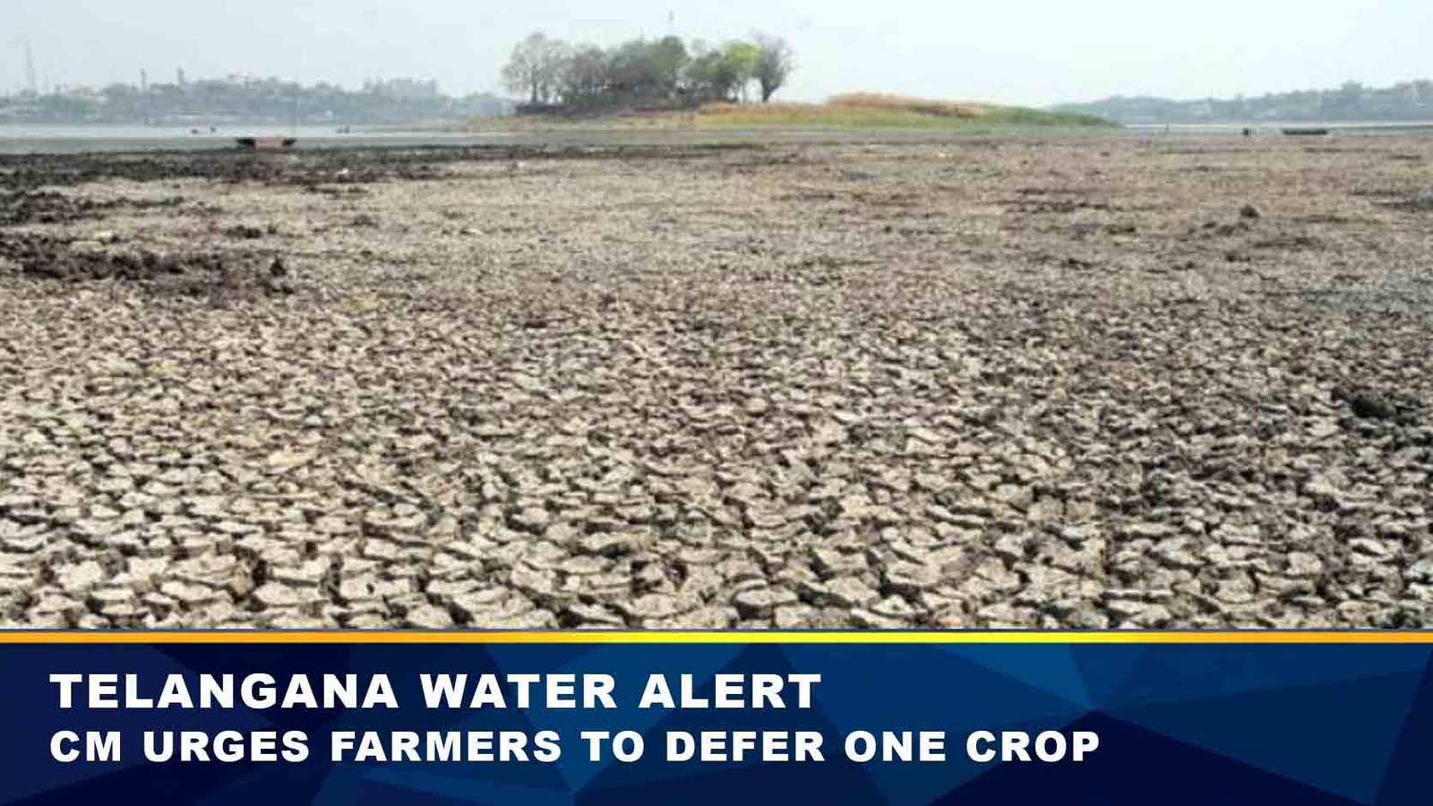 Telangana CM Appeals to Farmers
