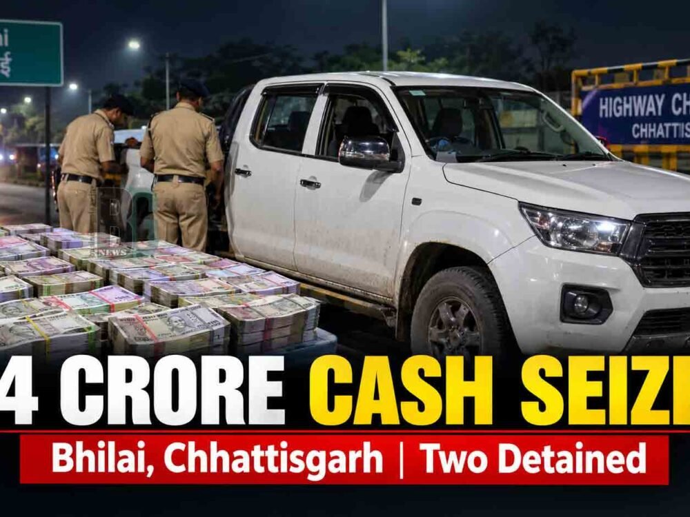 ₹4 Crore Cash Seized from Pickup in Bhilai
